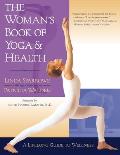 Womans Book of Yoga & Health A Lifelong Guide to Wellness