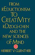 From Reductionism to Creativity: Rdzogs-Chen and the New Sciences of Mind
