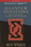 Quantum Questions Mystical Writings of the Worlds Great Physicists