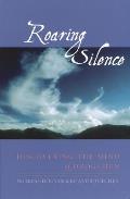 Roaring Silence: Discovering the Mind of Dzogchen