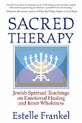 Sacred Therapy Jewish Spiritual Teaching