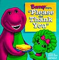 Barney Says Please & Thank You