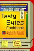 Tasty Bytes Cookbook Best Of The Internet Vegeterian Recipes