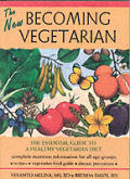 New Becoming Vegetarian The Essential Guide to a Healthy Vegetarian Diet