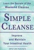 Simple Cleanse The Weekend Cleanse & Intestinal Health