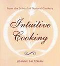 Intuitive Cooking From the School of Natural Cookery