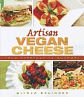 Artisan Vegan Cheese From Everyday to Gourmet
