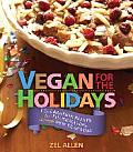Vegan for the Holidays Celebration Fasts for Thanksgiving Through New Years Day
