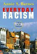 Everyday Racism How Blacks Experience Racism in Todays America