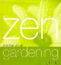 Zen & The Art Of Gardening