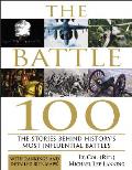 Battle 100 The Stories Behind History