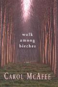 Walk Among The Birches