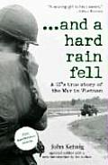 & a Hard Rain Fell A GIs True Story of the War in Vietnam