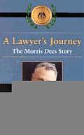 Lawyers Journey The Morris Dees Story