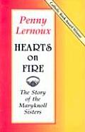 Hearts On Fire The Story Of The Maryknoll Sisters