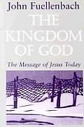 Kingdom Of God The Message Of Jesus Toda