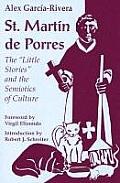 St Martin de Porres The Little Stories & the Semiotics of Culture