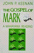 Gospel Of Mark A Mahayana Reading