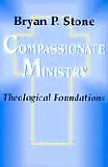 Compassionate Ministry Theological Foundations