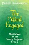 The Word Engaged: Meditations on the Sunday Scriptures, Cycle C