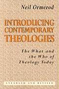 Introducing Contemporary Theologies The What & the Who of Theology Today
