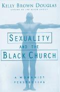 Sexuality & The Black Church A Womanist Perspective