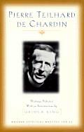 Pierre Teilhard de Chardin: Writings (Modern Spiritual Masters Series)
