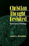 Christian Thought Revisited Three Types Of Theology