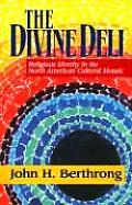 Divine Deli Religious Identity in the North American Cultural Mosaic