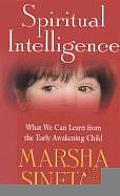 Spiritual Intelligence What We Can Learn from the Early Awakening Child