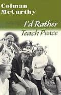 Id Rather Teach Peace