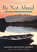 Be Not Afraid Overcoming the Fear of Death