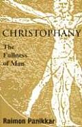 Christophany The Fullness Of Man