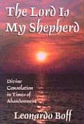 Lord Is My Shepherd Divine Consolation in Times of Abandonment
