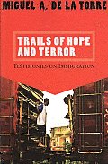 Trails Of Hope & Terror Testimonies On