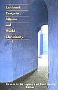 Landmark Essays In Mission & World Christianity