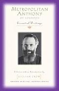 Metropolitan Anthony of Sourozh Essential Writings