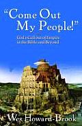 Come Out My People!: God's Call Out of Empire in the Bible and Beyond