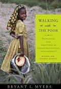 Walking With The Poor Principles & Practices Of Transformational Development
