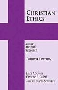 Christian Ethics A Case Method Approach Fourth Edition
