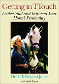 Getting In TTouch Understand & Influence Your Horses Personality