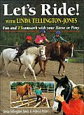 Lets Ride with Linda Tellington Jones Fun & Tteamwork with Your Horse or Pony