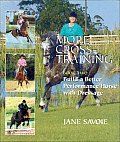 More Cross Training Book Two Build a Better Athlete with Dressage