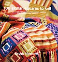 100 Afghan Squares To Knit Patterns & In