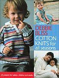 Cotton Knits for All Seasons 25 Projects for Babies Children & Adults