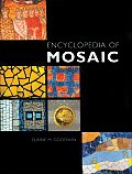 Encyclopedia Of Mosaics Techniques Materials