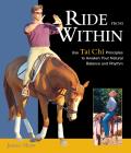 Ride from Within: Use Tai Chi Principles to Awaken Your Natural Balance and Rhythm