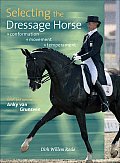 Selecting the Dressage Horse Conformation Movement & Temperament