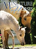 Miniature Horses A Veterinary Guide for Owners & Breeders