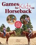 Games for Kids on Horseback 13 Ideas for Fun & Safe Horseplay